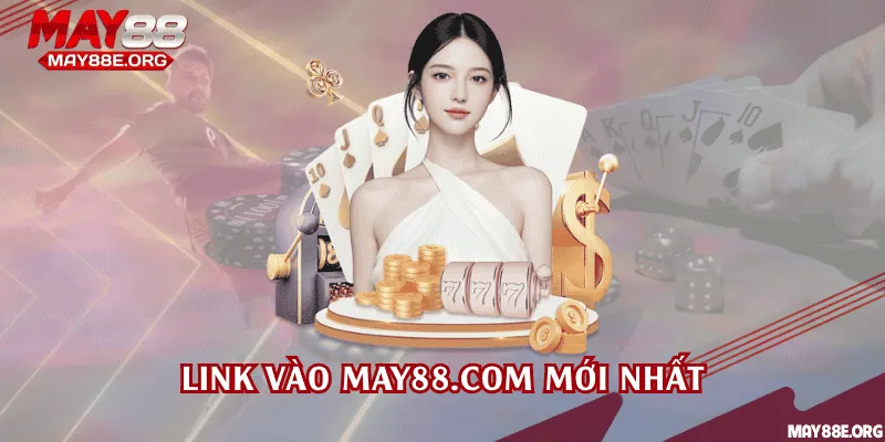 Link vào May88 mới nhất